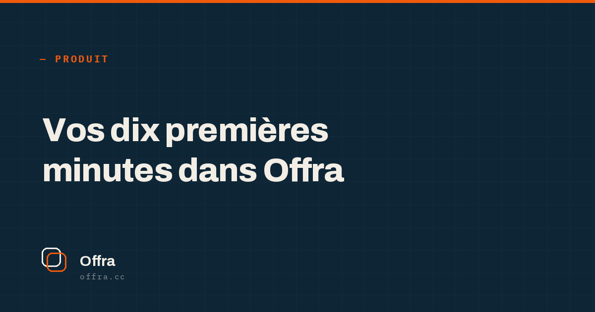Une carte Offra affichant « Vos dix premières minutes dans Offra »